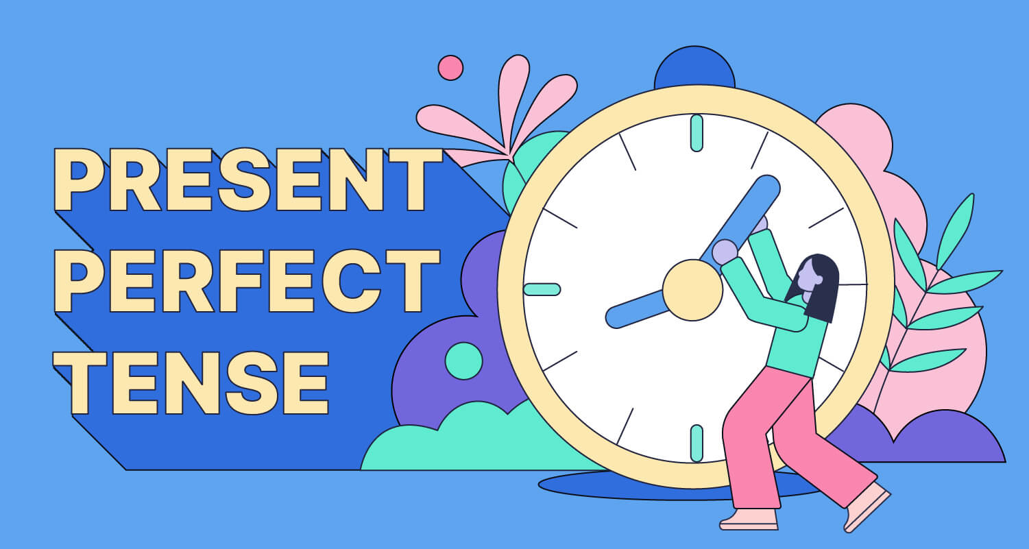  Leçon et exercices sur le PRESENT PERFECT en ANGLAIS